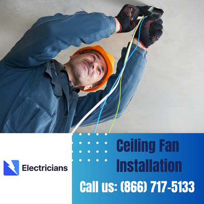 Expert Ceiling Fan Installation Services | Fort Pierce Electricians